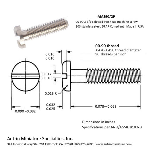 Part Number: AMS90/2P

00-90 X 5/64 Slotted Pan head machine screw 303 stainless steel, DFAR Compliant.

Made in USA